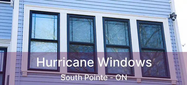  Hurricane Windows South Pointe - ON