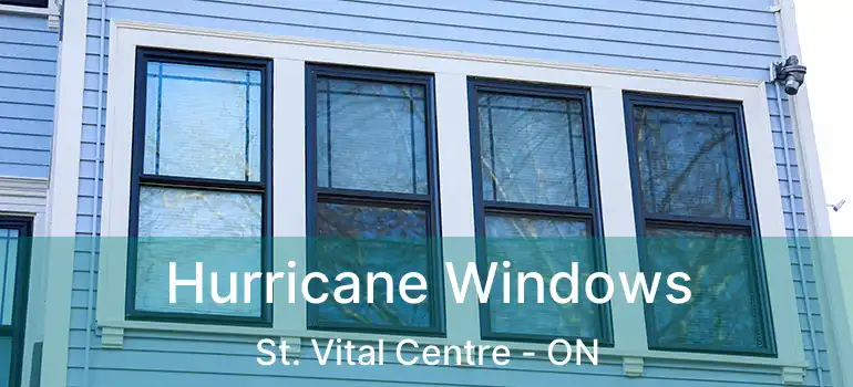  Hurricane Windows St. Vital Centre - ON