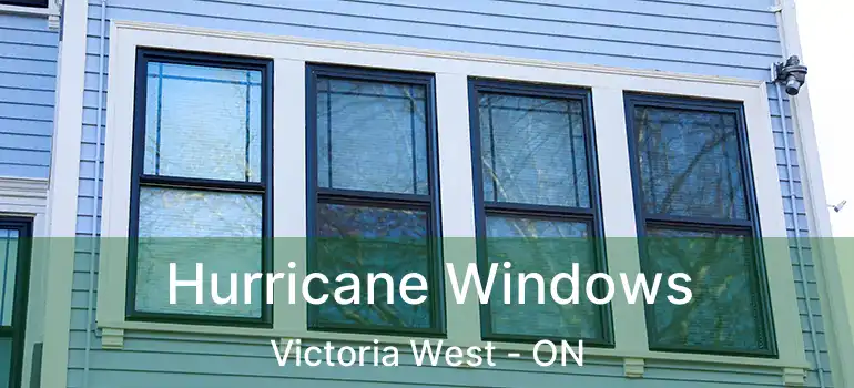  Hurricane Windows Victoria West - ON