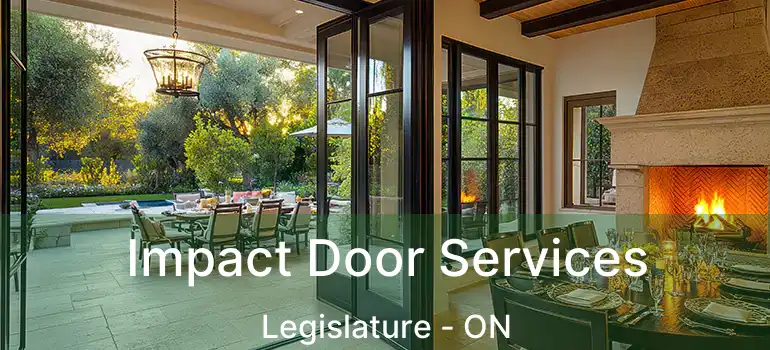  Impact Door Services Legislature - ON