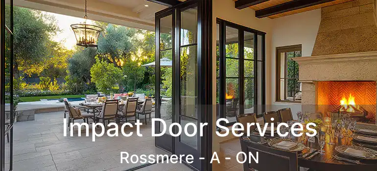  Impact Door Services Rossmere - A - ON