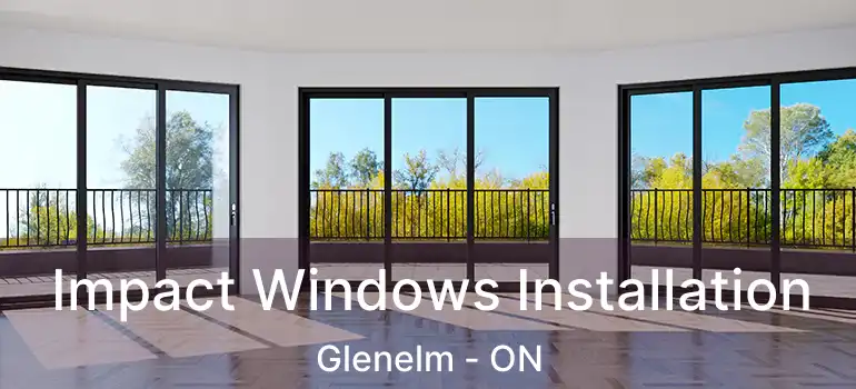  Impact Windows Installation Glenelm - ON