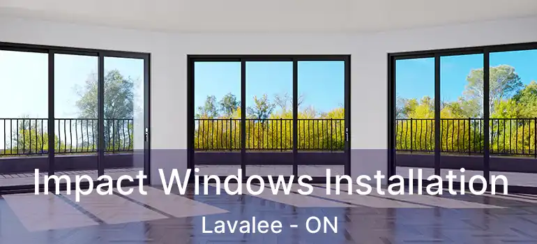  Impact Windows Installation Lavalee - ON