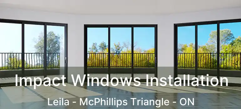  Impact Windows Installation Leila - McPhillips Triangle - ON