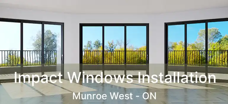  Impact Windows Installation Munroe West - ON