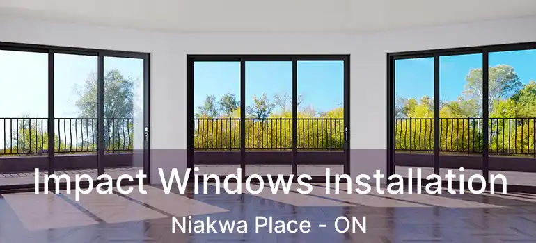  Impact Windows Installation Niakwa Place - ON