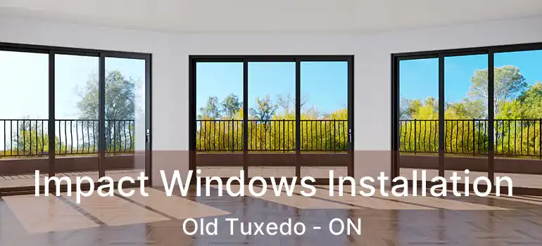  Impact Windows Installation Old Tuxedo - ON
