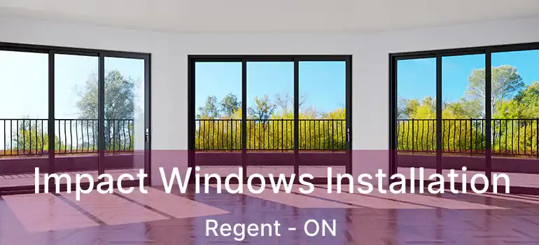  Impact Windows Installation Regent - ON