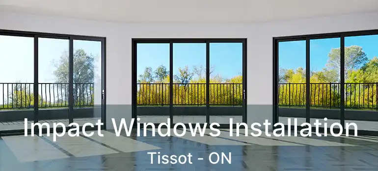  Impact Windows Installation Tissot - ON