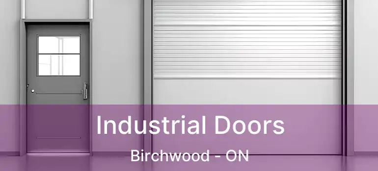  Industrial Doors Birchwood - ON