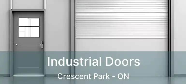  Industrial Doors Crescent Park - ON