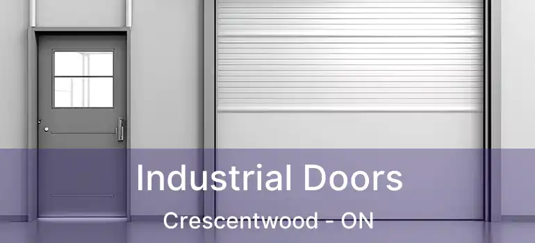  Industrial Doors Crescentwood - ON