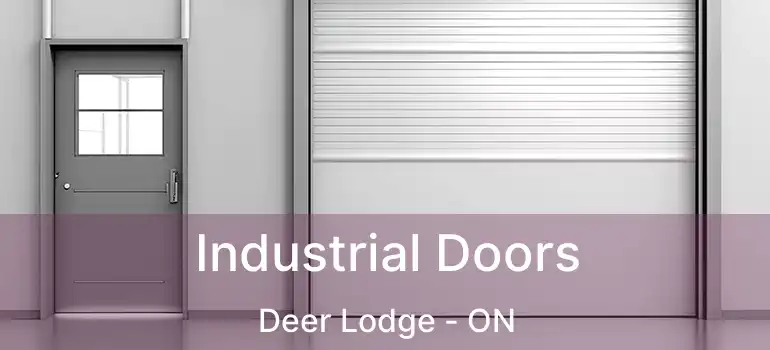  Industrial Doors Deer Lodge - ON
