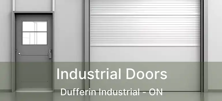 Industrial Doors Dufferin Industrial - ON