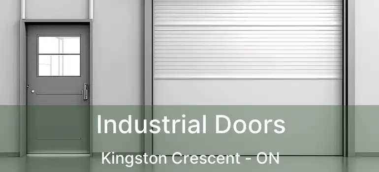  Industrial Doors Kingston Crescent - ON