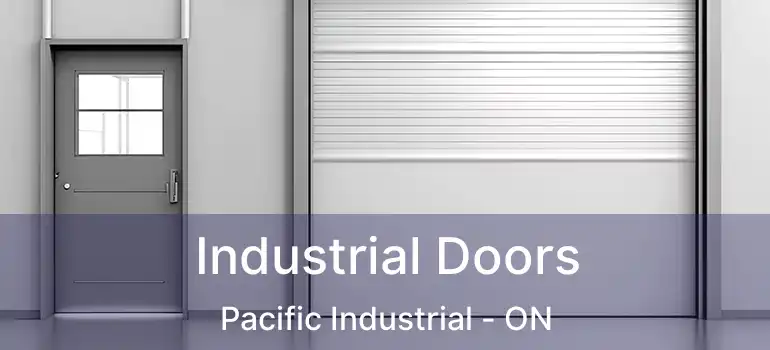  Industrial Doors Pacific Industrial - ON