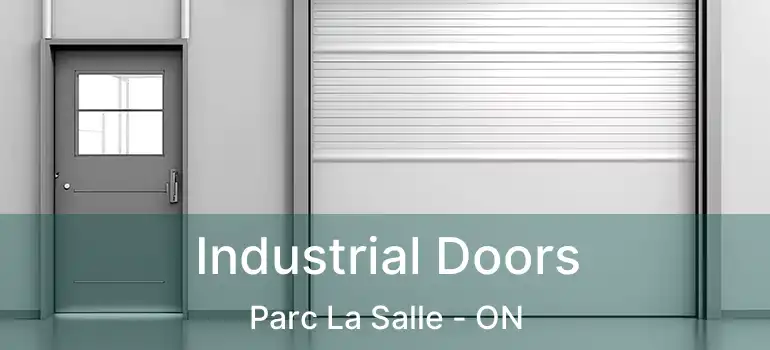  Industrial Doors Parc La Salle - ON