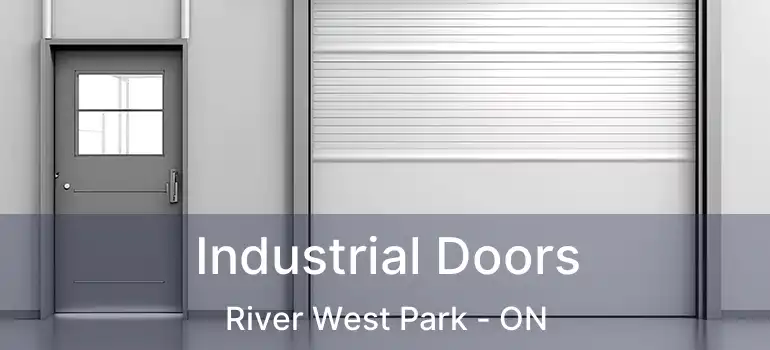  Industrial Doors River West Park - ON