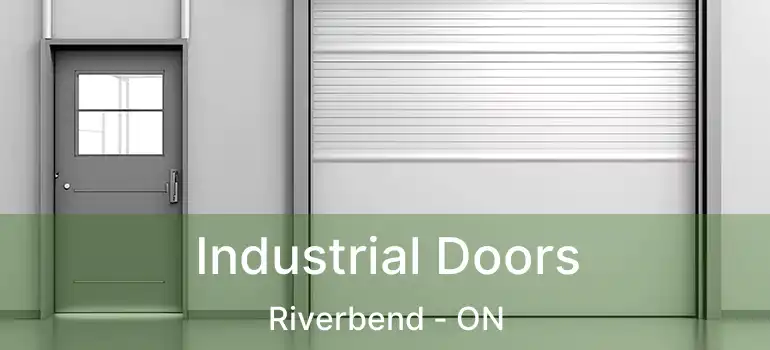  Industrial Doors Riverbend - ON