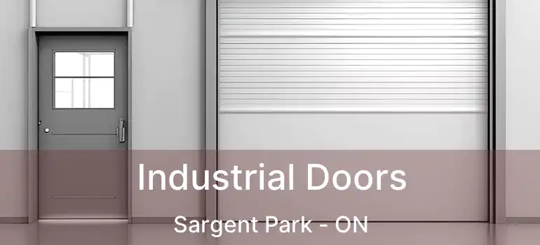  Industrial Doors Sargent Park - ON