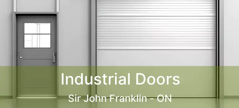  Industrial Doors Sir John Franklin - ON