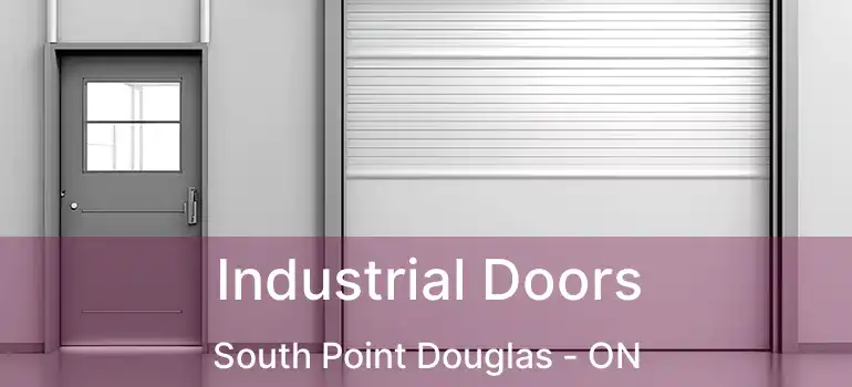  Industrial Doors South Point Douglas - ON