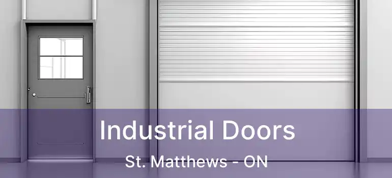  Industrial Doors St. Matthews - ON