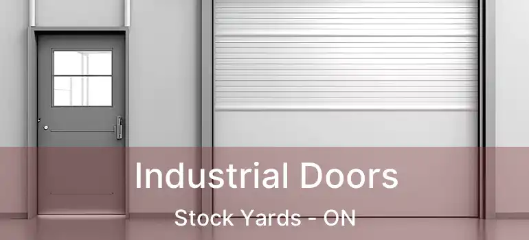  Industrial Doors Stock Yards - ON
