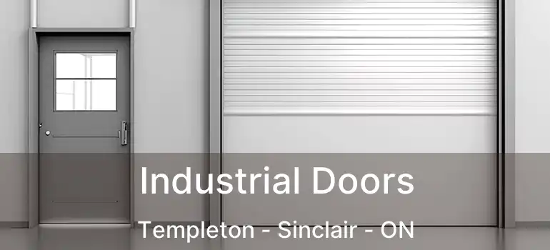  Industrial Doors Templeton - Sinclair - ON