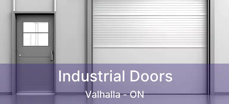  Industrial Doors Valhalla - ON