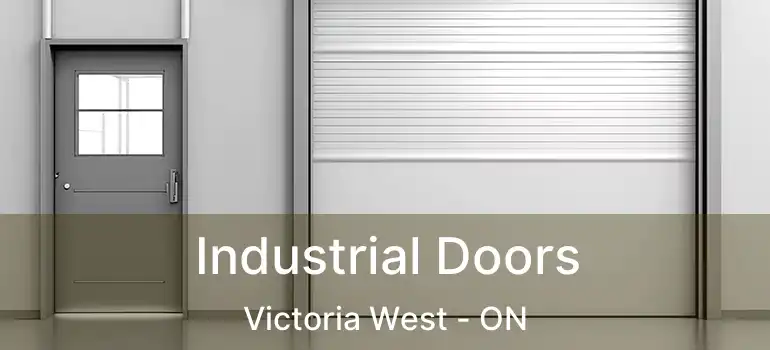  Industrial Doors Victoria West - ON