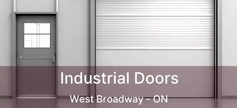 Industrial Doors West Broadway - ON