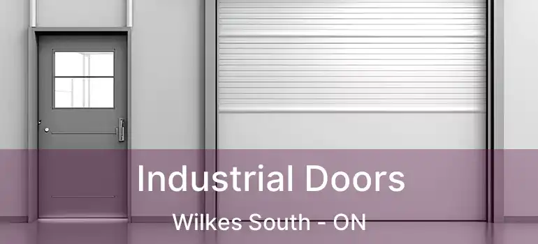  Industrial Doors Wilkes South - ON