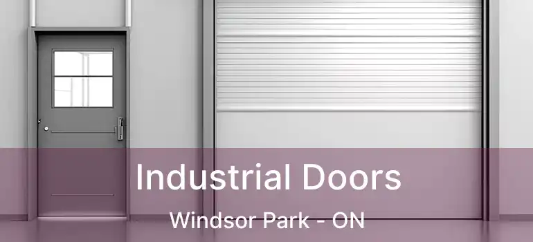  Industrial Doors Windsor Park - ON