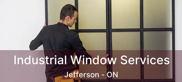  Industrial Window Services Jefferson - ON
