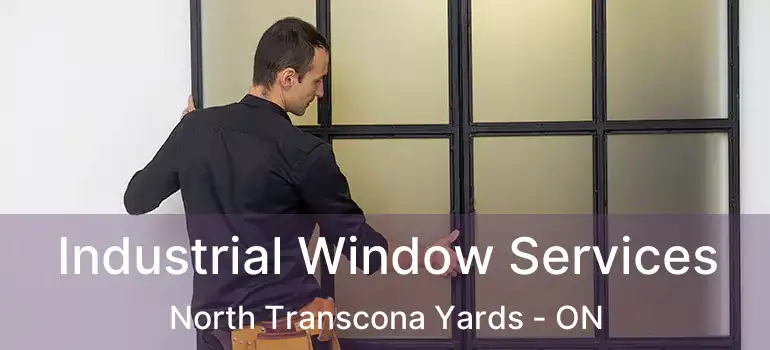  Industrial Window Services North Transcona Yards - ON