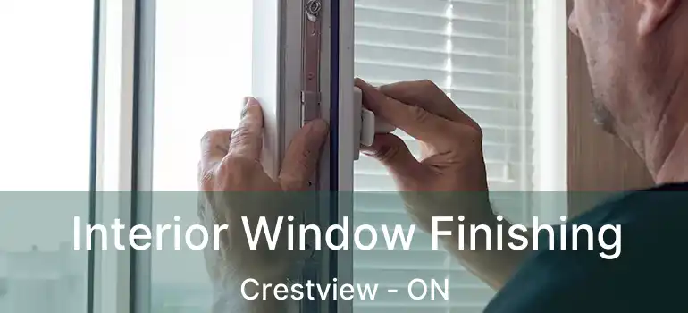  Interior Window Finishing Crestview - ON