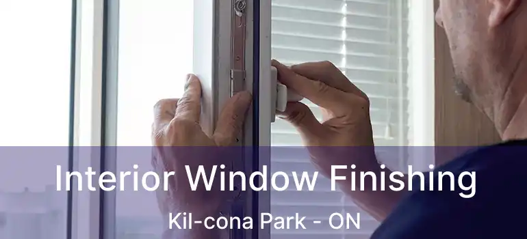  Interior Window Finishing Kil-cona Park - ON