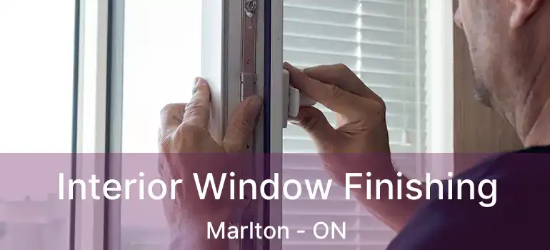  Interior Window Finishing Marlton - ON