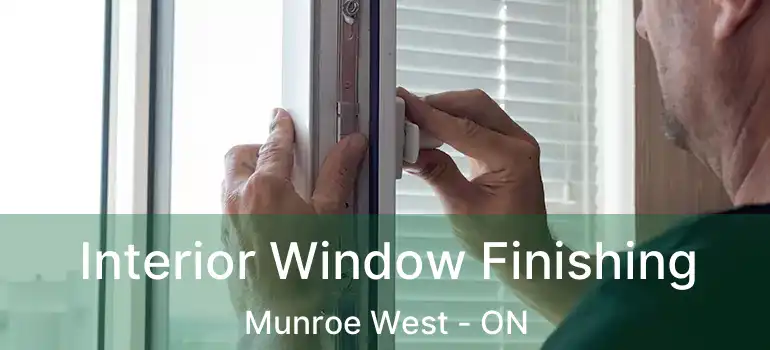  Interior Window Finishing Munroe West - ON