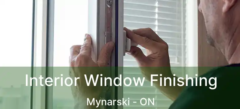  Interior Window Finishing Mynarski - ON