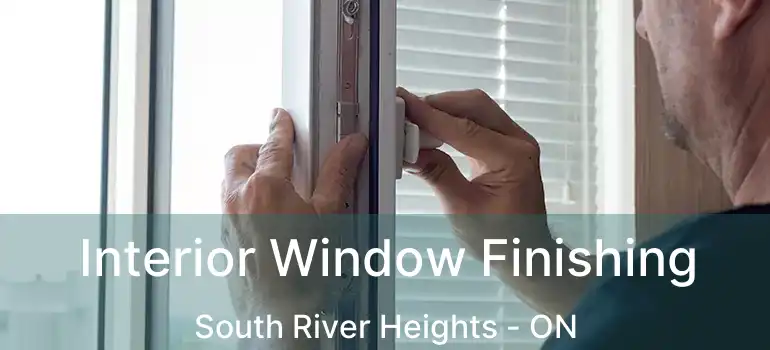  Interior Window Finishing South River Heights - ON
