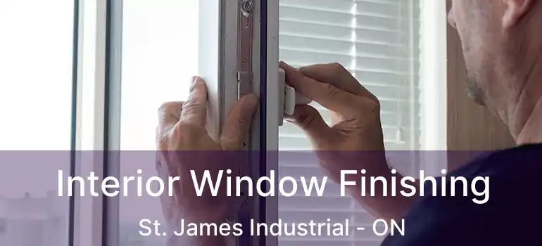  Interior Window Finishing St. James Industrial - ON
