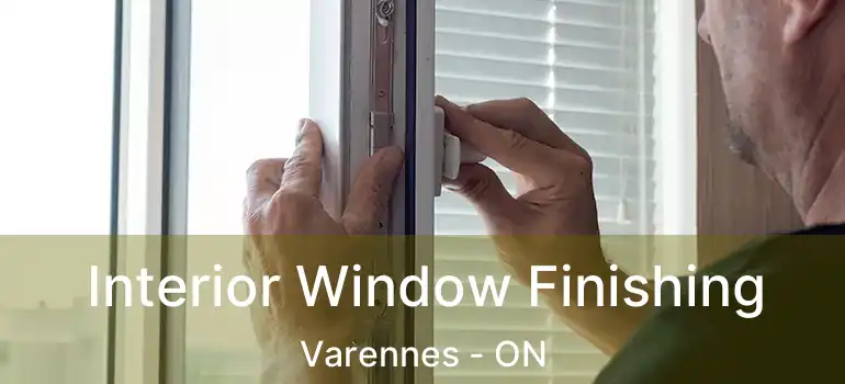  Interior Window Finishing Varennes - ON