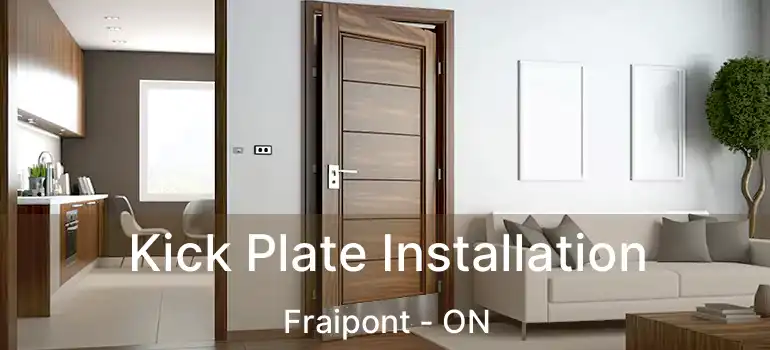  Kick Plate Installation Fraipont - ON