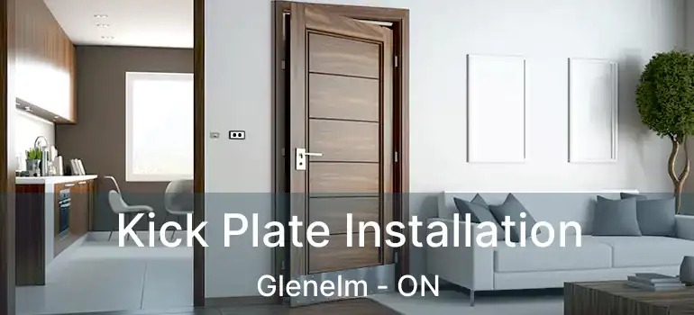  Kick Plate Installation Glenelm - ON