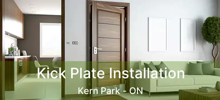  Kick Plate Installation Kern Park - ON
