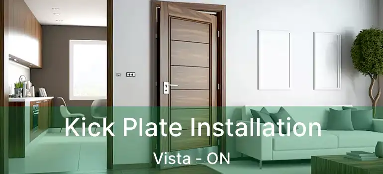  Kick Plate Installation Vista - ON