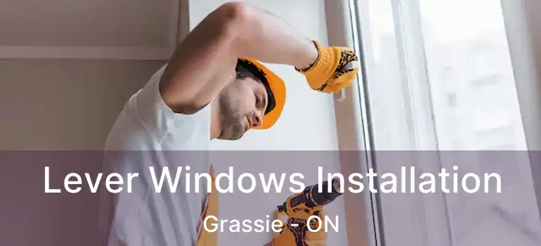 Lever Windows Installation Grassie - ON
