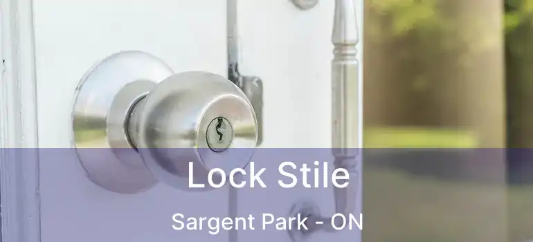  Lock Stile Sargent Park - ON